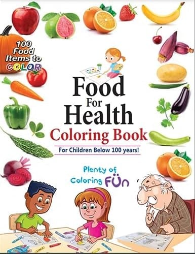Food for Health - Coloring Book For Children Below 100 Years