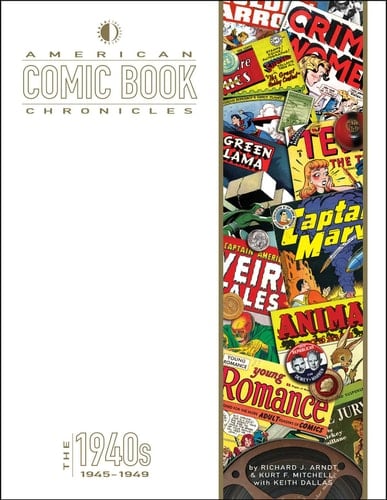 American Comic Book Chronicles: The 1940s: 1945-1949