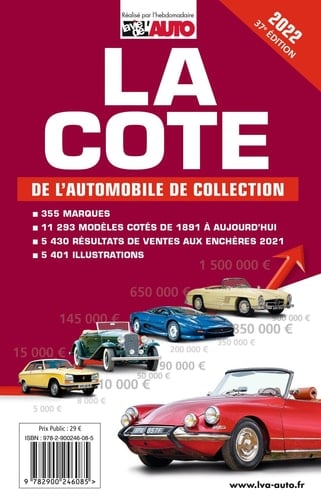 La cote de l'automobile de collection 355 marques, 11293 modèles cotés de 1891 à aujourd'hui, 5430 résultats de ventes aux enchères 2021, 5401 illustrations