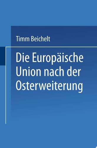 Die Europäische Union nach der Osterweiterung