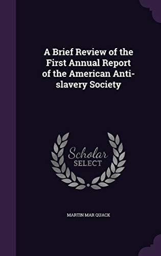 A Brief Review of the First Annual Report of the American Anti-Slavery Society
