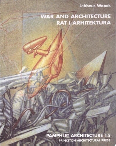 Pamphlet Architecture 15: War and Architecture