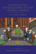 Intellectual Interactions in the Islamic World The Ismaili Thread