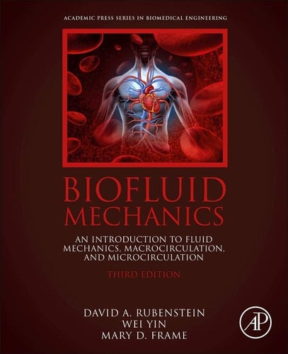 Biofluid Mechanics An Introduction to Fluid Mechanics, Macrocirculation, and Microcirculation