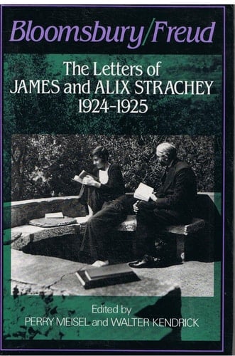 Bloomsbury/Freud: The Letters of James and Alix Strachey, 1924-1925