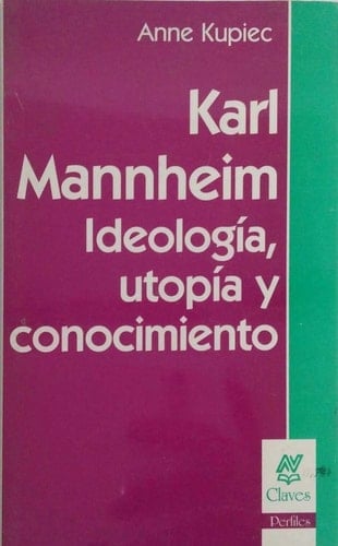 Karl Mannheim ideología, utopía y conocimiento