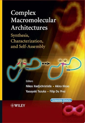 Complex Macromolecular Architectures Synthesis, Characterization, and Self-Assembly