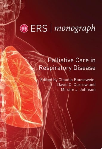 Palliative Care in Respiratory Disease ERS Monograph