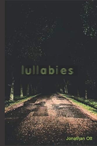 Lullabies: A Collection of Poems for the Mind's Eye