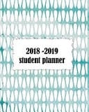 2018-2019 Student Planner Weekly and Monthly Student Academic Calendar + Schedule Organizer | August 2018 - 2019