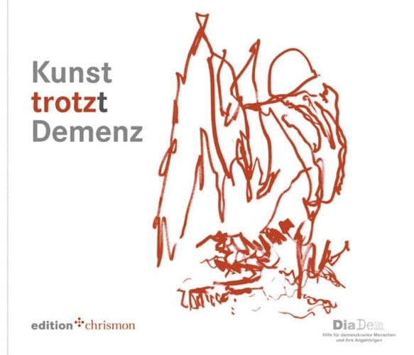 Kunst trotzt Demenz Katalog zur Wanderausstellung ; ein Projekt des Stiftungsfonds DiaDem der Stiftung Diakonie in Hessen und Nassau ; [eine Wanderausstellung des Stiftungsfonds DiaDem der Stiftung Diakonie in Hessen und Nassau mit Gegenwartskunst zum Thema Demenz]