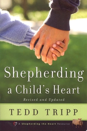 Shepherding a Child’s Heart