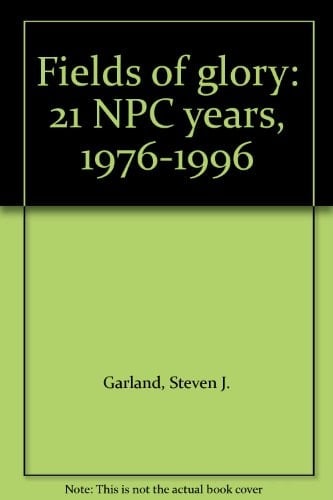 Fields of Glory 21 NPC Years, 1976-1996
