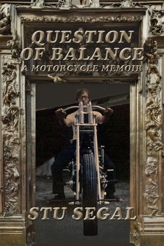 Question Of Balance A Motorcycle Memoir
