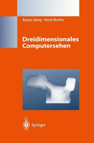 Dreidimensionales Computersehen Gewinnung und Analyse von Tiefenbildern