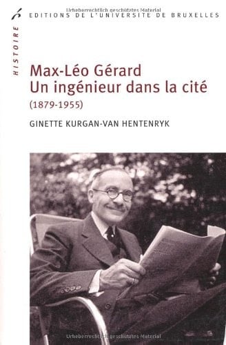 MAX LEO GERARD UN INGENIEUR DANS LA CITE 1879 1955 (0000)