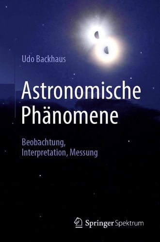Astronomische Phänomene Beobachtung, Interpretation, Messung