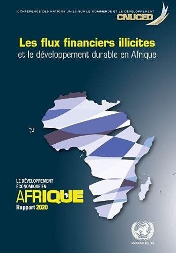 Le Développement économique en Afrique Rapport 2020 Les Flux Financiers Illicites et le Développement Durable en Afrique
