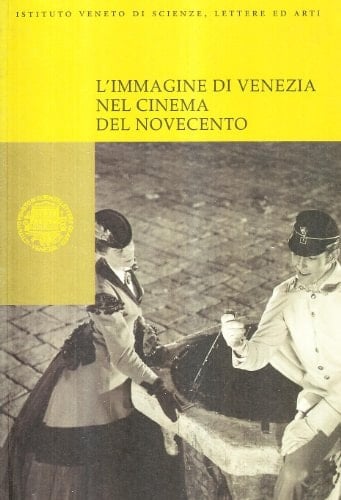 L'immagine di Venezia nel cinema del Novecento