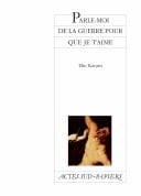 Parle-moi de la guerre pour que je t'aime