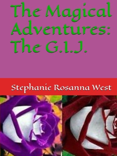 The Magical Adventures: The G.I.J.