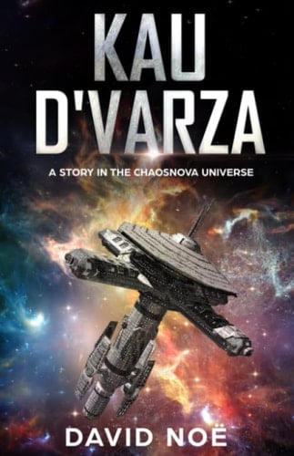 Kau D'varza A Story in the ChaosNova Universe