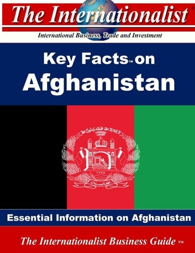 Key Facts on Afghanistan (The Internationalist Business Guides)
