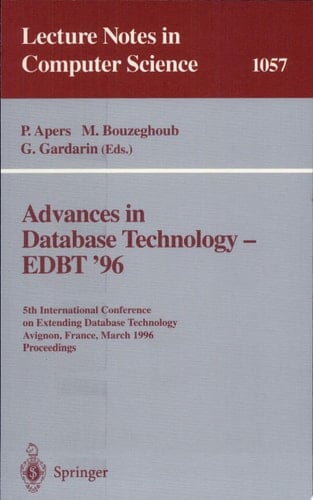 Advances in Database Technology EDBT '96 5th International Conference on Extending Database Technology, Avignon, France, March 25-29 1996, Proceedings.