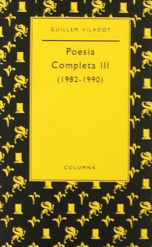 Poesia completa 1982-1990. III
