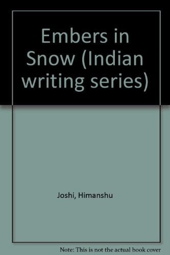 Embers in snow (Indian writing series)