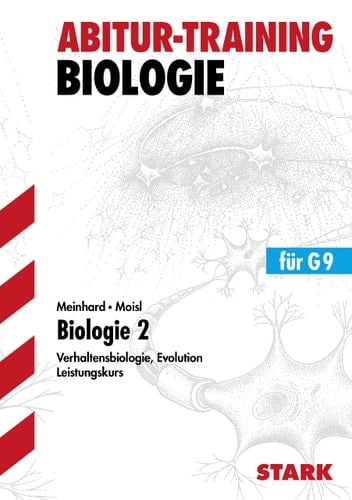 Abitur-Training Biologie Verhaltensbiologie, Evolution ; Leistungskurs. Biologie 2