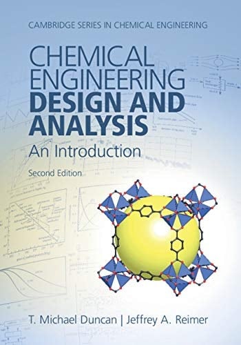 Chemical Engineering Design and Analysis: An Introduction (Cambridge Series in Chemical Engineering)