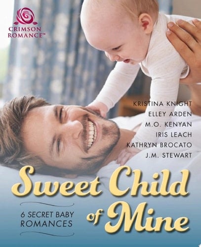 Sweet Child of Mine 6 Secret Baby Romances