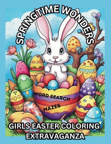 Spring Time Wonders: Girls' Easter Coloring Extravaganza
