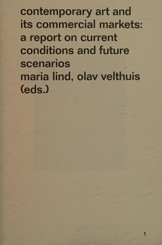 Contemporary Art and Its Commercial Markets A Report on Current Conditions and Future Scenarios