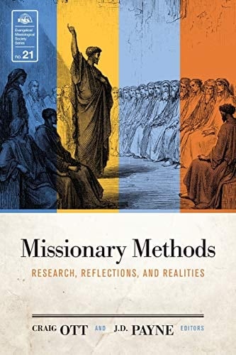 Missionary Methods Research, Reflections, and Realities