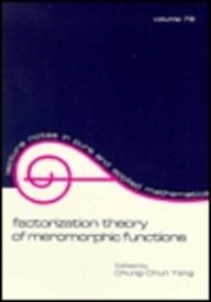 Factorization Theory of Meromorphic Functions, and Related Topics (Lecture Notes in Pure & Applied Mathematics)
