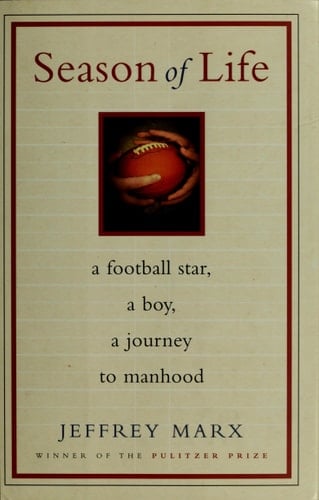 Season of Life: A Football Star, a Boy, a Journey to Manhood