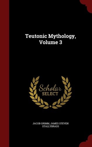 Teutonic Mythology, Volume 3
