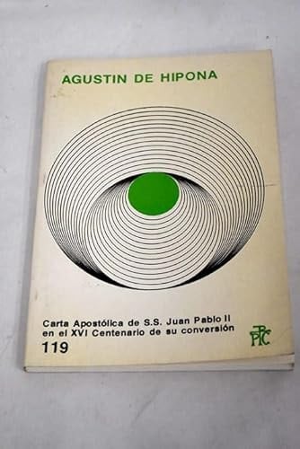Carta Apostólica Augustinum Hipponensem del Sumo Pontífice Juan Pablo II en el XVI Centenario de la Conversión de S. Agustín