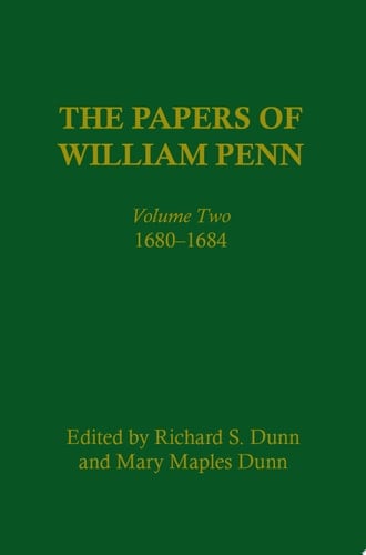 The Papers of William Penn, Volume 2