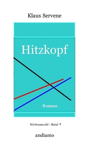 Hitzkopf Roman