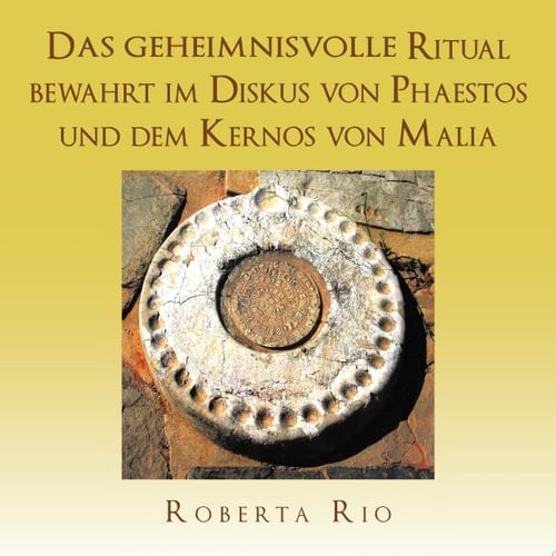 Das Geheimnisvolle Ritual Bewahrt Im Diskus Von Phaestos und Dem Kernos Von Mali