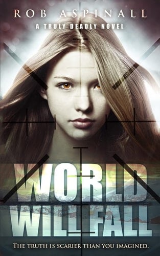 World Will Fall (Truly Deadly Book 3: Spy and Assassin Action Thriller Series)