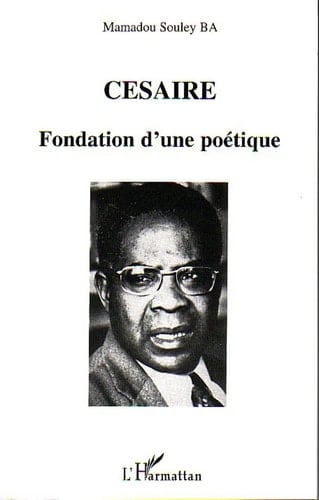 CESAIRE Fondation d'une poétique