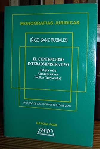 El contencioso interadministrativo litigios entre administraciones públicas territoriales