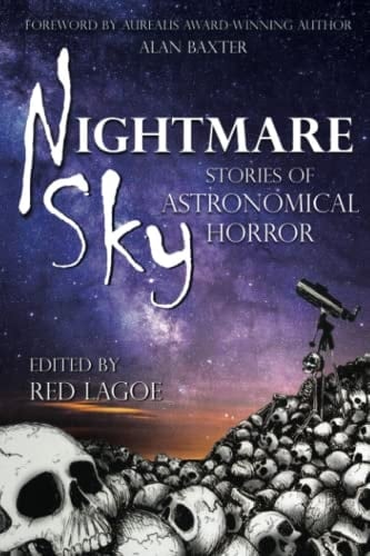 Nightmare Sky Stories of Astronomical Horror