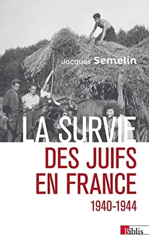 La survie des Juifs en France 1940-1944
