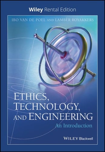Ethics, Technology, and Engineering An Introduction