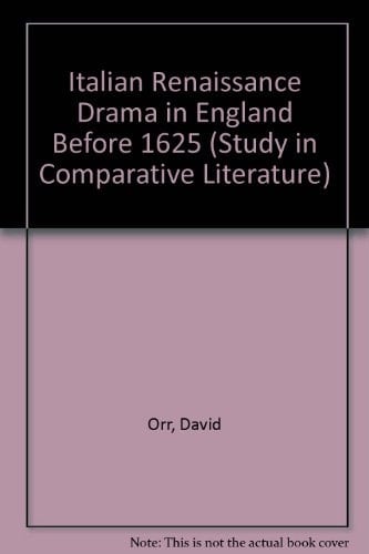 Italian Renaissance Drama in England Before 1625